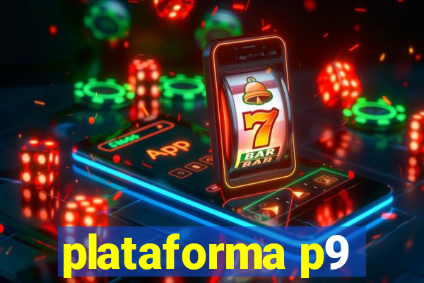 plataforma p9